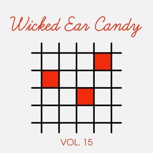 Wicked Ear Candy, Vol. 15