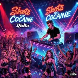 Shots and Cocaine