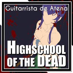 Highschool of the Dead (From "Highschool of the Dead")