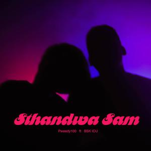 Sthandwa Sam (feat. BSK ICU)