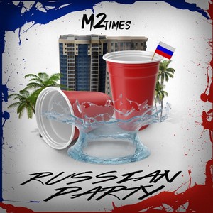 Russian Party (Explicit)