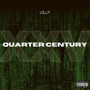 Quarter Century (Explicit)