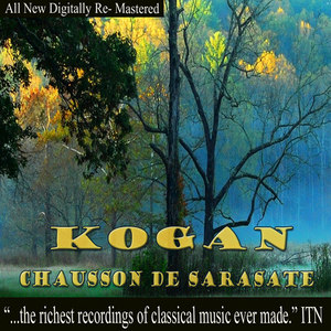 Kogan, Chausson de Sarasate