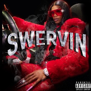 Swervin (Explicit)