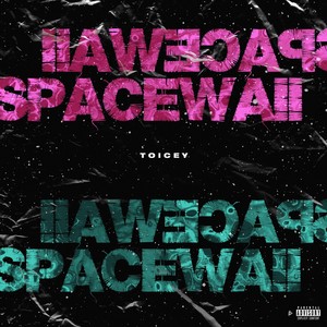 Spacewaii (Explicit)