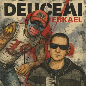 Erkael (feat. Deuce & Chester) (Explicit)