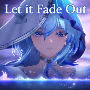 ADK - Let it Fade Out