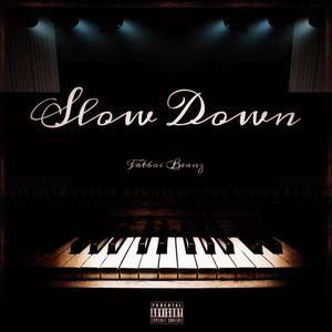 Slow Down (Explicit)