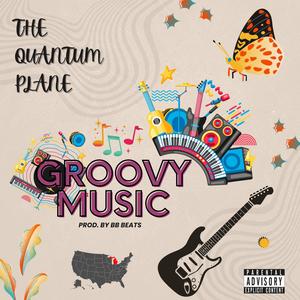 Groovy Music (Explicit)