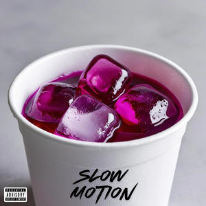 Slow Motion (Explicit)