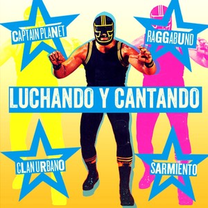 Luchando y Cantando(feat. Raggabund, Sarmiento & Captain Planet)