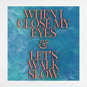 Let's Walk Slow (feat. Joshua George)