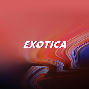 EXOTICA