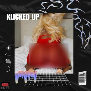 Klicked Up (feat. O&O Ent)