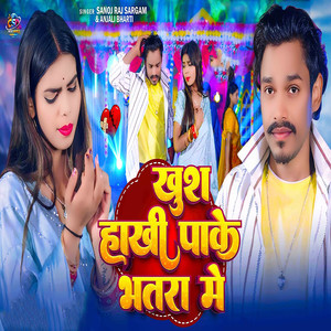 Khush Hakhi Pake Bhatra Me