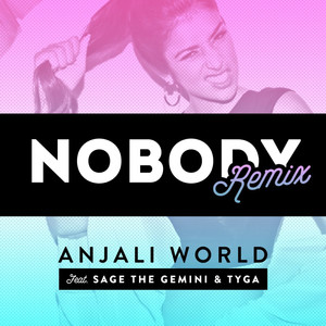 Nobody (Remix) [feat. Sage The Gemini & Tyga]