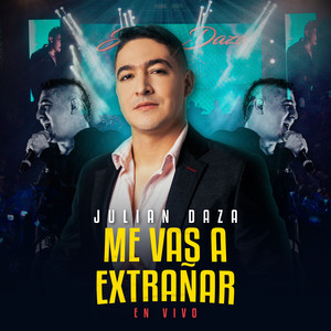 Me Vas a Extrañar (En Vivo)