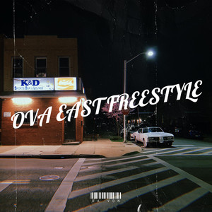 Ova East Freestyle (Explicit)