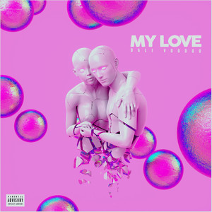 My Love (Explicit)