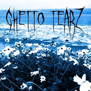 GHETTO TEARZ (Explicit)