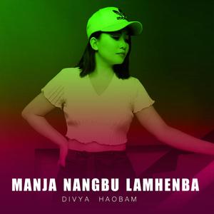 Manja Nangbu Lamhenba (feat. DIVYA HAOBAM)