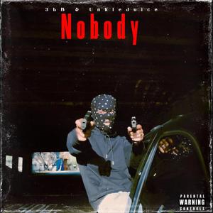 Nobody (feat. UnkleJuice)