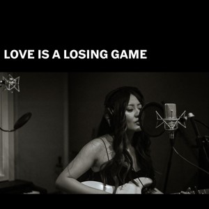 Love Is a Losing Game (Live)