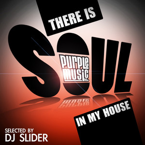 There Is Soul in My House