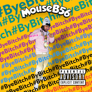 Bye ***** (Explicit)