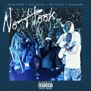 No Hook (feat. Sosa Valeur, Day Valeur & $nipesbaby) (Explicit)