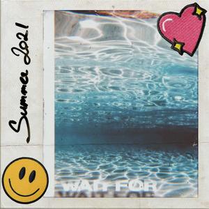 Wait For (feat. Namï Ke)