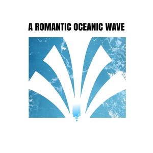 A Romantic Oceanic Wave