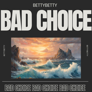 Bad Choice