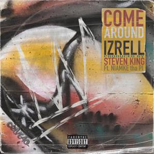 Come around (feat. Niamke tha PL) [Explicit]