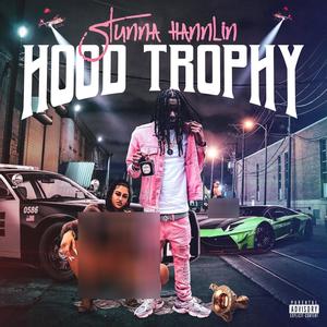 Hood Trophy (Explicit)