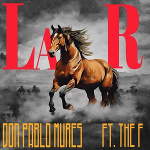 La R (feat. Don Pablo Mures) [Explicit]