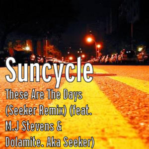 'These Are the Days'(Feat. Mj Stevens & Dolamite) (Seeker Remix|'These Are the Days')