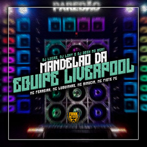 Mandelão da Equipe Liverpool (Explicit)