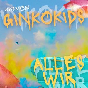 Alles wir (feat. Ginkokids)