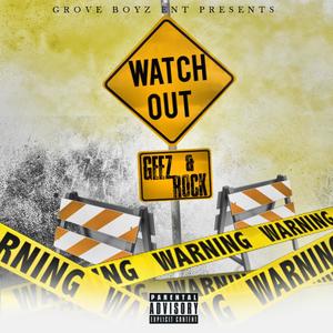 Watch Out (Explicit)