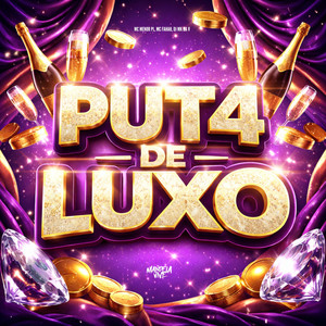 Puta de Luxo (Explicit)