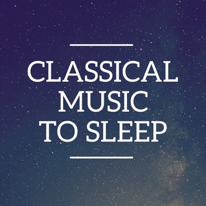 Classical Music to Sleep