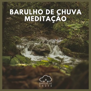 Barulho de Chuva Meditação