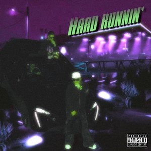 Hard runnin' (Explicit)