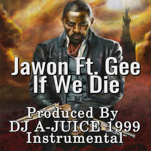 If We Die (feat. Jawon & Gee) (Instrumental)