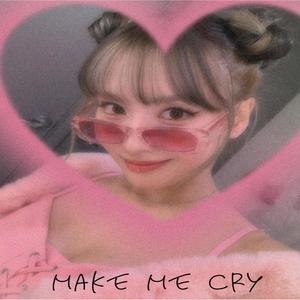 Make Me Cry (feat. POLIN)