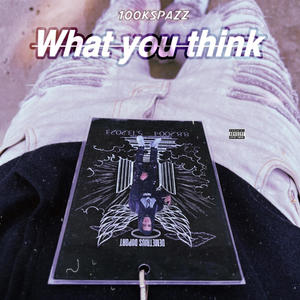 What you think (Explicit)