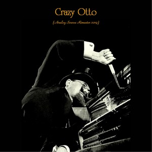 Crazy Otto (Analog Source Remaster 2019)