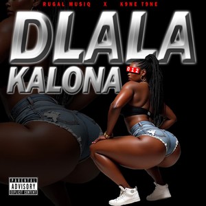 Dlala Ka Lona (Explicit)