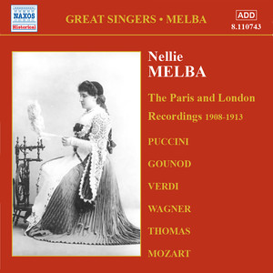 Melba, Nellie: Paris and London Recordings (1908-1913)